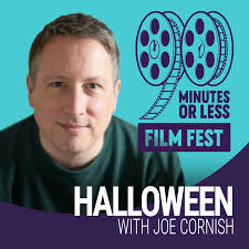 Halloween with Joe Cornish — 90 Minutes or Less Film Fest