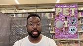 Emezi is so prolific that our feelings about pet will be drowned out by her future books. Pet By Akwaeke Emezi Youtube