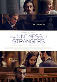 Instead of showing strangers kindness and giving them the benefit of the doubt, we increasingly show them only fear, and that is bad for us and them. The Kindness Of Strangers 2019 Imdb