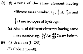 Chemotherapy uses drugs to kill cancer cells. A Define The Following Terms With One Example Each I Isotope Ii Isobar B Name The Elements Whose Isotopes Are Used In I Nuclear Reactor Ii Treatment Of Cancer Cbse