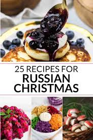 The well thought out and delicious dinner offers a selection of two main courses: Recipes For Traditional Russian Christmas Food It Is A Keeper