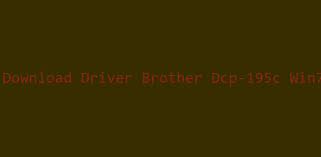 The tool will install lpr, cupswrapper driver and scanner driver (for scanner models). Download Driver Brother Dcp 195c Win7 64bit Peatix