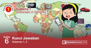 Kunci Jawaban Soal Soal Latihan Buku Siswa Tematik Tema 4 Globalisasi Subtema 1 Globalisasi Di Sekitarku Pembelajaran 1 Halaman 1 2 Seme Kurikulum Buku Kunci