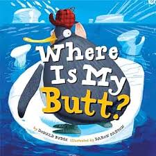 Where Is My Butt?: Budge, Donald, Parton, Daron: 9781454916970: Amazon.com:  Books