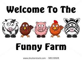 Stock Photo Welcome To The Funny Farm Saying And Some Funny Animals Funny Farm Farm Quotes Funny