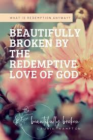 (1) nos complace informar que ya se puede ver la película beautifully broken de forma online, esperamos que haya sido de tu agrado y que la hayas podido ver con facilidad. Beautifully Broken By The Redemptive Love Of God In 2020 Gods Love Christian Encouragement Faith Inspiration