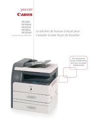 To get the ir1024a driver, click the green download button above. Notice D Utilisation Canon Ir 1024 Canon Manuel Et Mode D Emploi