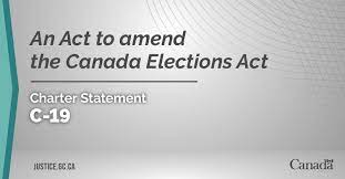 An act respecting the election of members to the house of commons, repealing other acts relating to elections and making consequential amendments to other acts) is an act of the parliament of canada which regulates the election of members of parliament to the house of commons of canada.the act has been amended many times over canada's history. Bill C 19 An Act To Amend The Canada Elections Act