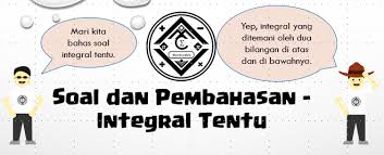 Rumus integral parsial juga digunakan untuk suatu soal integral yang sangat kompleks. Soal Dan Pembahasan Integral Tentu Mathcyber1997