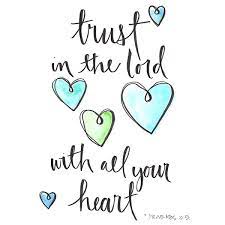 In the bible, god often tells his children to not be afraid and to find courage in his name and his presence. Trust In The Lord Printable Delineate Your Dwelling