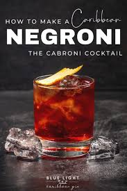The Cabroni Cocktail Recipe The Caribbean Negroni Blue Light Caribbean Gin Recipe Negroni Spiced Rum Cocktails