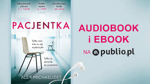 Pacjentka Alex Michaelides Audiobook Pl Youtube