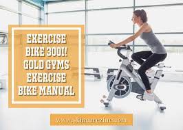Gold's gym exercise bike ggex61614.0. Exercise Bike 300i Gold Gyms Exercise Bike Manual Skin Care Zine