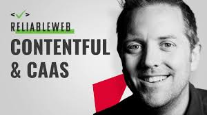 Content is King: How Contentful and CaaS are Changing