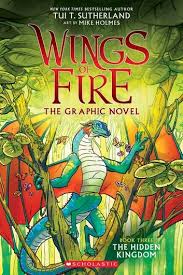 The Hidden Kingdom Wings Of Fire Graphic Novel 3 A Graphix Book Ebook By Tui T Sutherland Rakuten Kobo Wings Of Fire Graphic Novel Wings Of Fire Dragons