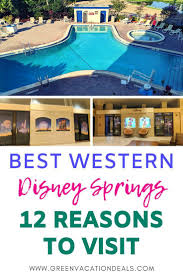 Disney World Hotel Review Best Western Disney Springs Disney World Hotels Disney Springs Disney Hotels