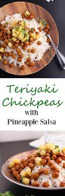 A Really Simple Delicious And Vegan Recipe For Teriyaki Chickpeas Serve Over Rice And Top With Pineapple Recipes Vegetarian Recipes Vegetarian Vegan Recipes
