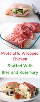 Prosciutto Wrapped Chicken Stuffed With Brie And Rosemary Tastefulventure