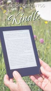 Livros Gratuitos No Kindle Leituras Que Valem A Pena Travel Tips Brasil Em 2020 Kindle Livros Gratuitos Literatura De Viagem