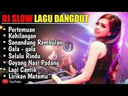 Dj Slow Lagu Dangdut Pertemuan Kehilangan Youtube Lagu Lagu Terbaik Pesan Singkat Lucu