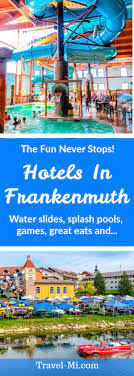 Best Hotels In Frankenmuth Michigan Waterparks Pools Pet Friendly Frankenmuth Michigan Michigan Travel Michigan Road Trip