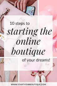 10 steps for how to start an online boutique. How To Start An Online Clothing Boutique Start Your Boutique