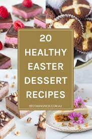 Healthy easter snacks & treats. 20 Healthy Easter Dessert Recipes Becomingness