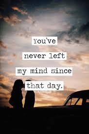 You Never Left My Mind My Mind Quotes Funny Feeling Inspirational Quotes