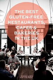 The Best And Coolest Gluten Free Restaurants Cafes And Bakeries In The Uk Gluten Free Restaurants Gluten Free Travel Gluten Free Bakery