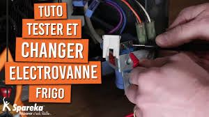 Comment Tester Et Changer L Electrovanne D Un Frigo Youtube