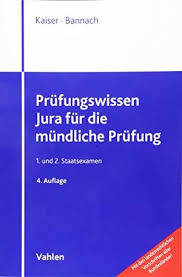 Das buch geht umfassend und systematisch auf die verschiedenen im examen zu erwartenden aufgabenstellungen ein. Prufungswissen Jura Fur Die Mundliche Prufung Verlag Franz Vahlen 4 Umfassend Neubearbeitete