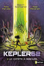 Kepler 62 Tome 2 Le Compte A Rebours 2 Gf 8 10 Ans French Edition Parvela Timo Sortland Bjorn Pitkanen Pasi Heide Marina 9782092576977 Amazon Com Books