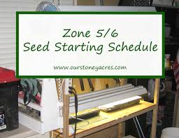 Zone 5 6 Seed Starting Schedule Gardening Indoor