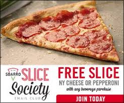 Join The Sbarro Eclub And As A Slice Society Member You Ll Receive The Latest Promotions And Exclusive Sbarro Coupons Enj Free Pizza Coupons Pizza Pizza Slice