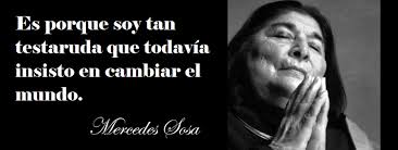 Mercedes Sosa Frases Google Search Song Quotes Mercedes Sosa Words