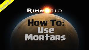 This is a guide for both new and experienced players. Rimworld Beginner S Guide How To Use Mortars Youtube