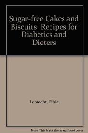 We did not find results for: Sugar Free Cakes And Biscuits Recipes For Diabetics And Dieters By Elbie Lebrecht
