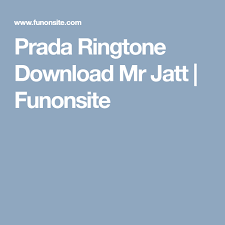 Prada Ringtone Download Mr Jatt Funonsite Ringtone Download Prada Download