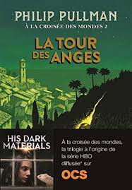 Ses sombres activit?s l'ont pouss? Amazon Com A La Croisee Des Mondes Tome 2 La Tour Des Anges French Edition Ebook Pullman Philip Esch Jean Kindle Store