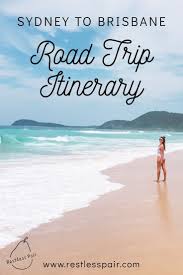 Sydney To Brisbane Road Trip Itinerary East Coast Road Trip Popular Road Trips Road Trip Fun