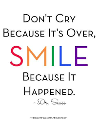Free Printable Dr Seuss Quote Don T Cry Because It S Over Smile Because It Happened Saverchic Dr Seuss Quotes Seuss Quotes Smile Quotes