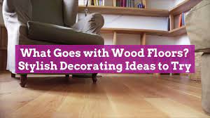 Located in mississauga is a leading distributor of hardwood floors, laminate flooring, vinyl click floor tiles, luxury plank, lvt. What Goes With Wood Floors 10 Stylish Decorating Ideas To Try Better Homes Gardens