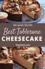 Easy No Bake Toblerone Cheesecake Ready In 30 Minutes Toblerone Cheesecake Recipe Baking Delicious Treats Recipes
