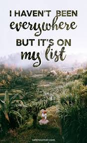 Somebody once said, the biggest room in the world is the room for improvement. we ca. 50 X Best Travel Quotes Most Inspirational Salt In Our Hair