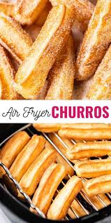 Air Fryer Churros Fried To Golden Perfection Make A Delicious Dessert For Your Next Mexican In 2020 Air Fryer Recipes Dessert Air Fryer Recipes Easy Air Fryer Recipes