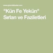 Kun Fe Yekun Sirlari Ve Faziletleri Ilham Verici Sozler Sifa Duasi Dualar