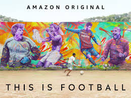 Kicking off at 3:00 a.m. Prime Video This Is Football Season 1