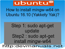 I know there are tons of tutorials on the web but they do not work for me. How To Install Mingw W64 On Ubuntu 16 10 Yakkety Yak