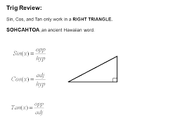 We did not find results for: Forces In Two Dimensions Trig Review Sin Cos And Tan Only Work In A Right Triangle Sohcahtoa An Ancient Hawaiian Word Ppt Download