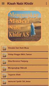 Dan yang benar, sebagaimana yang dinukil ahli sirah, dan berdasarkan hadis nabi shallallahu 'alaihi wa sallam. Kisah Misteri Nabi Khidir Fur Android Apk Herunterladen